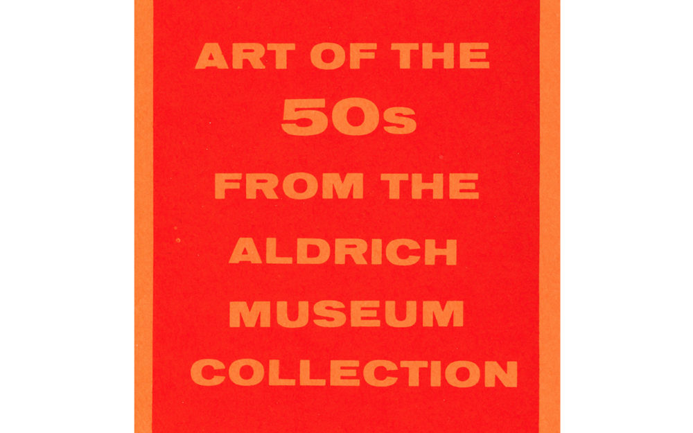 Art of the 50s from The Aldrich Museum Collection